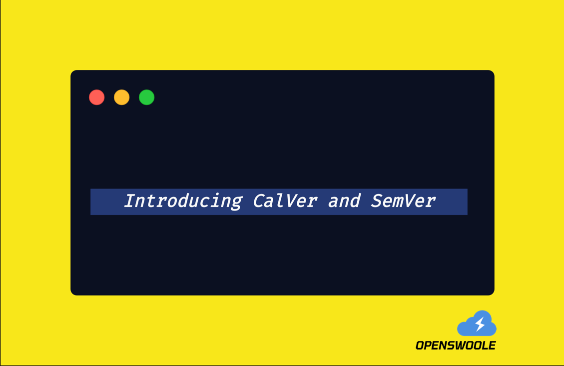 Introducing Calver and Semver